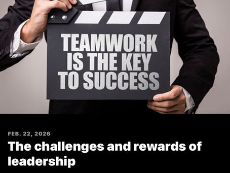 The challenges and rewards of leadership!