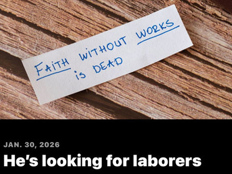 He’s looking for laborers.