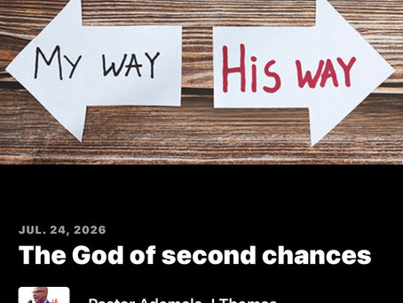 The God of second chances.