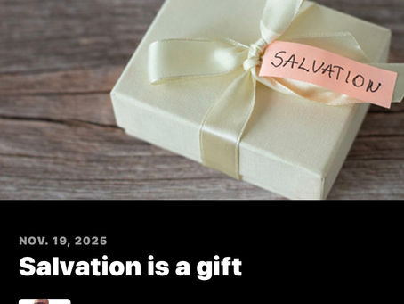 Salvation is a gift.