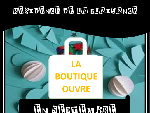 Ouverture de "la boutique" à la résidence de la plaisance