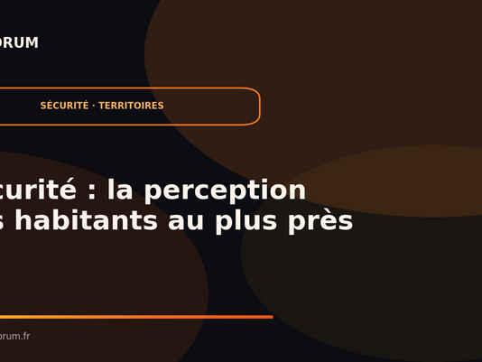 Sécurité du quotidien et sentiment d'insécurité dans les territoires : les collectivités mesurent le ressenti des habitants, analyse Institut Quorum.
