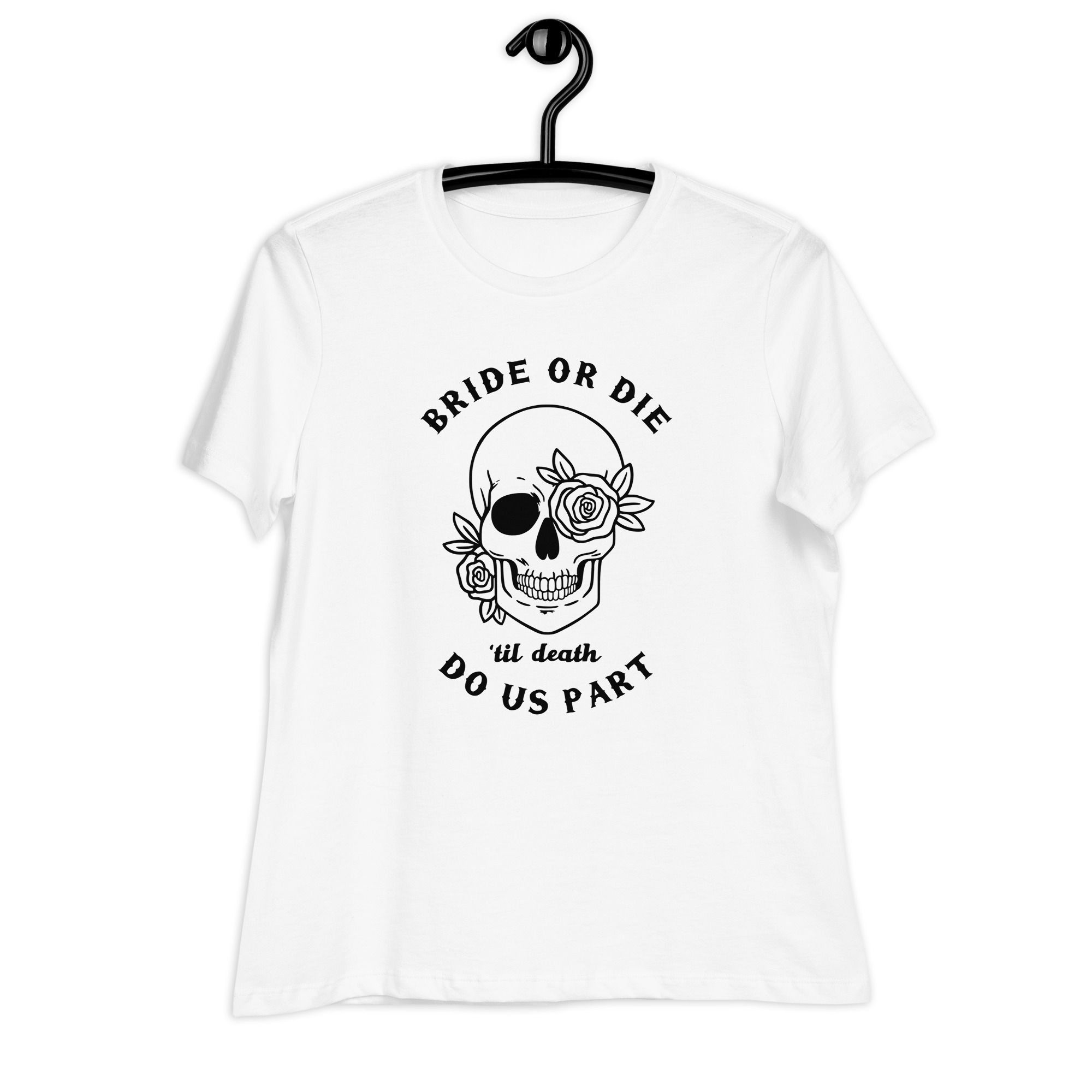 Bride or Die Women's Relaxed T-Shirt