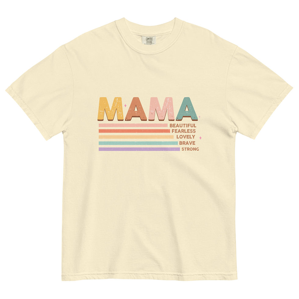 Mama - Beautiful and Fearless Tee