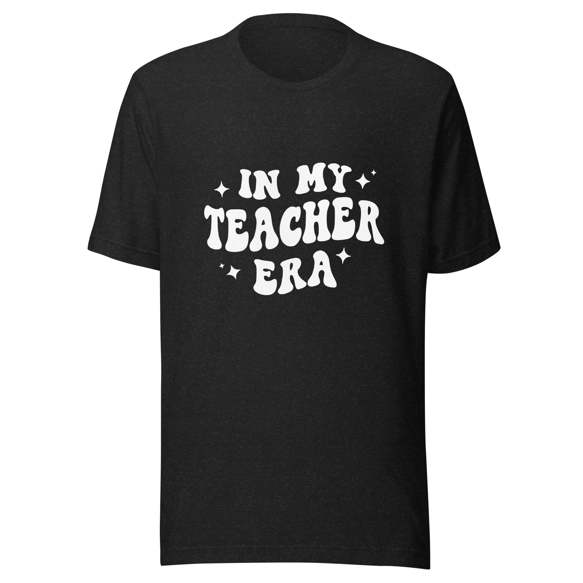 Teacher Era Unisex t-shirt