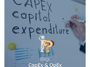CapEx ve OpEx Nedir