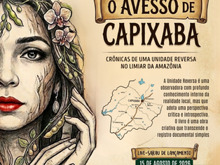 LIVRO: O Avesso de Capixaba - Crônicas de uma Unidade Reversa no Limiar da Amazônia
