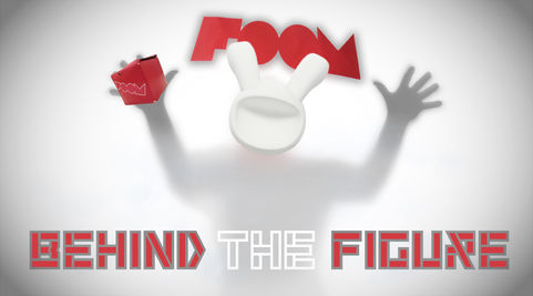 Behind The Figure: Foom Toys
