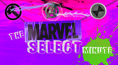 The Marvel Select Minute: AOU Thor and Black Widow
