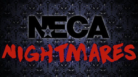 NECA Nightmares