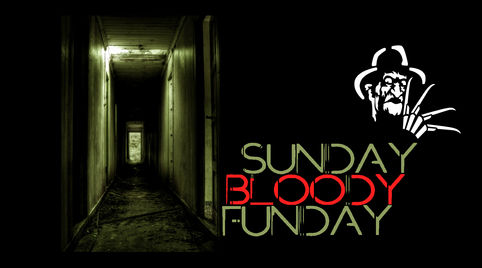 Sunday Bloody Funday: Freddy’s Revenge!!