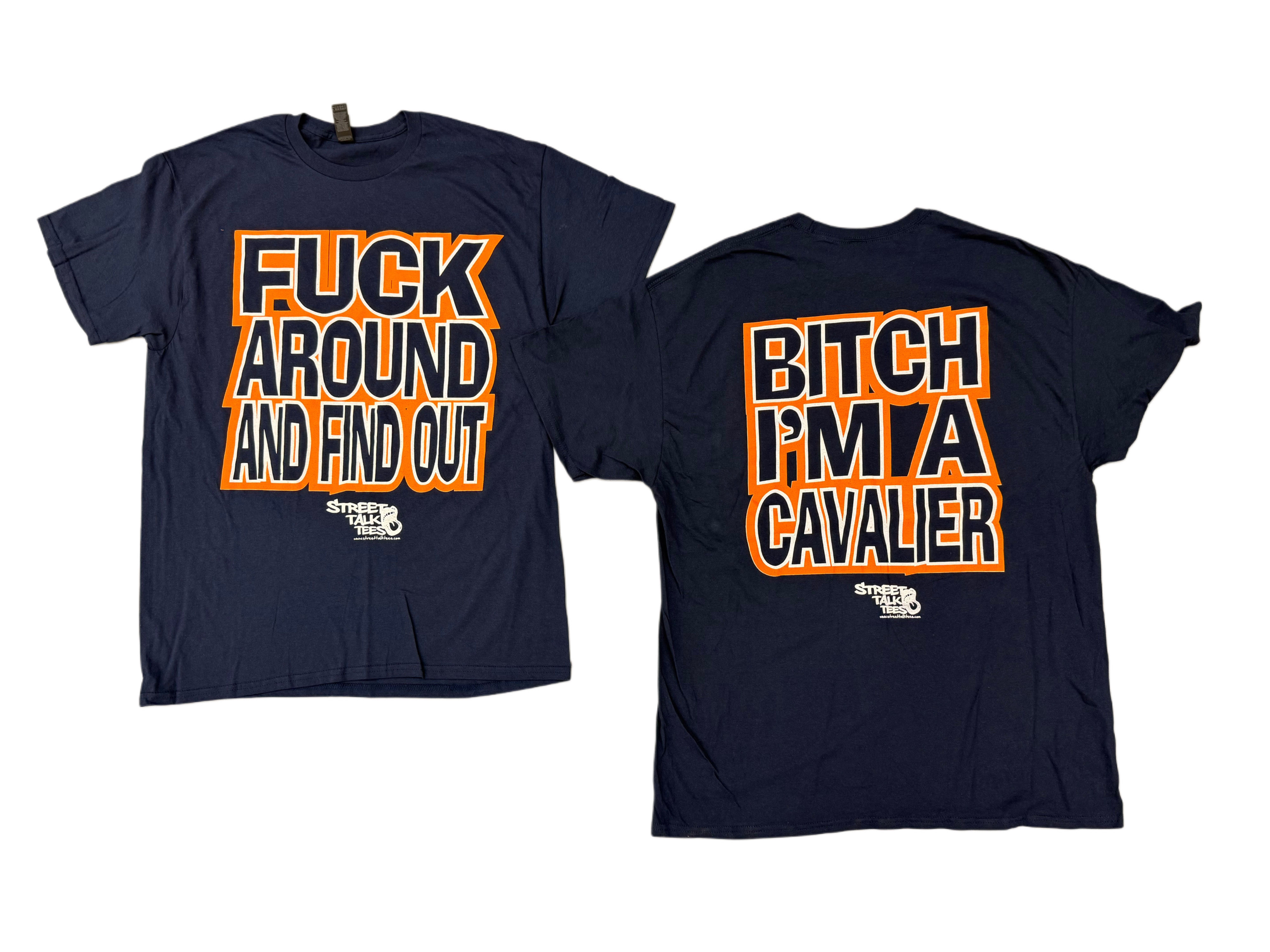 FAFO BITCH IM A CAVALIER