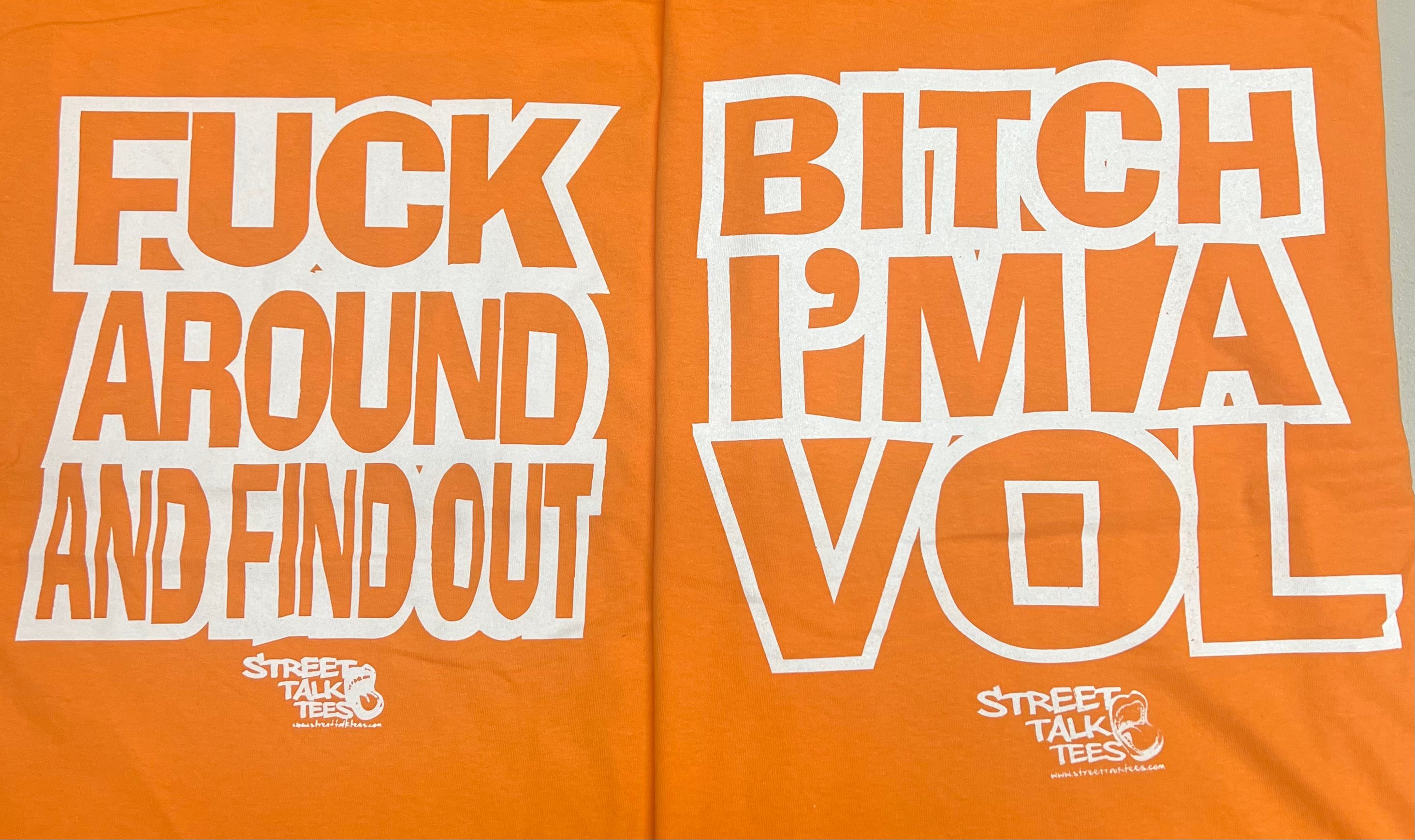FAFO BITCH IM A VOL ORANGE