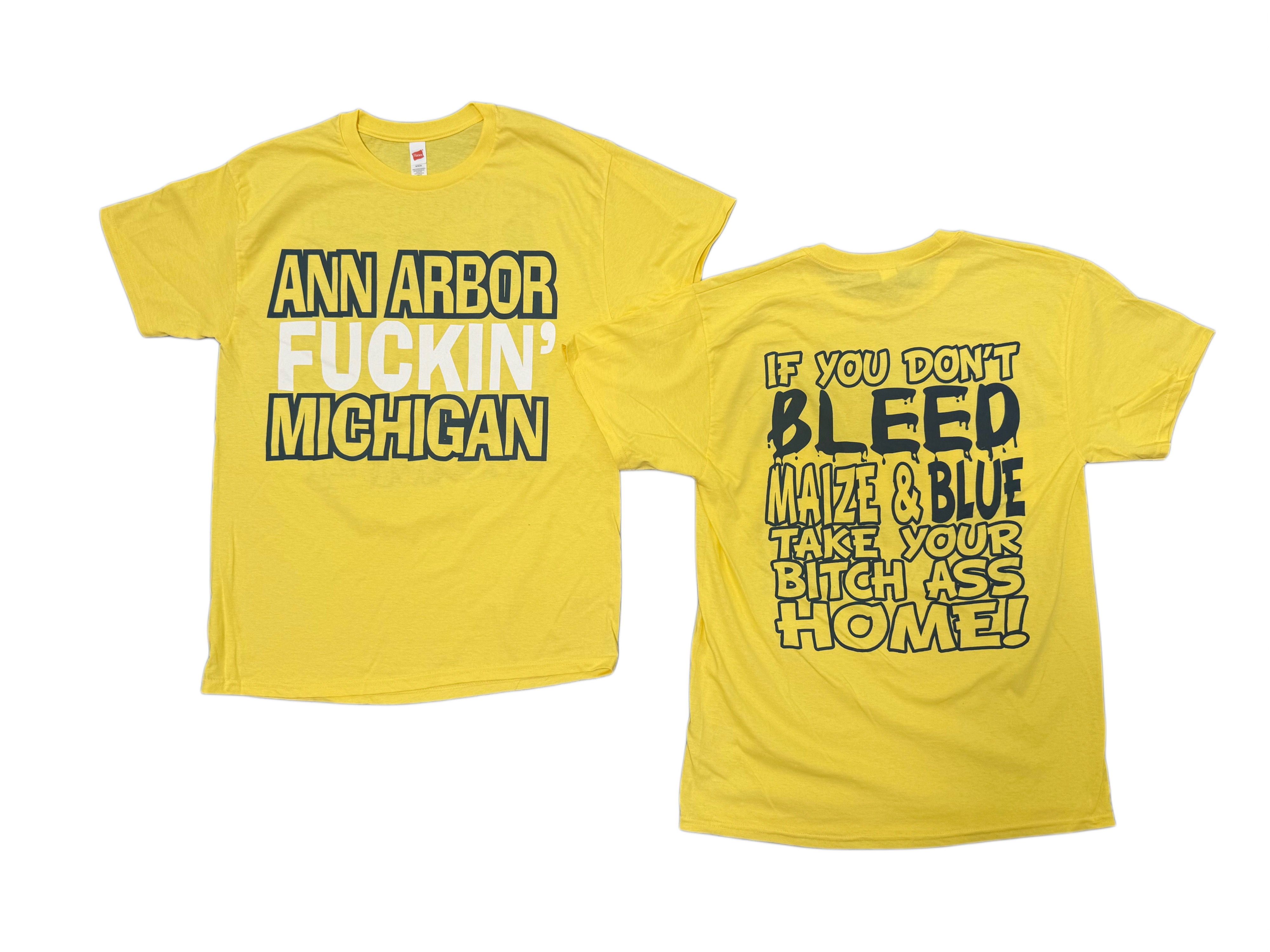 ANN ARBOR FUCKIN MICHIGAN BLEED MAIZE & BLUE