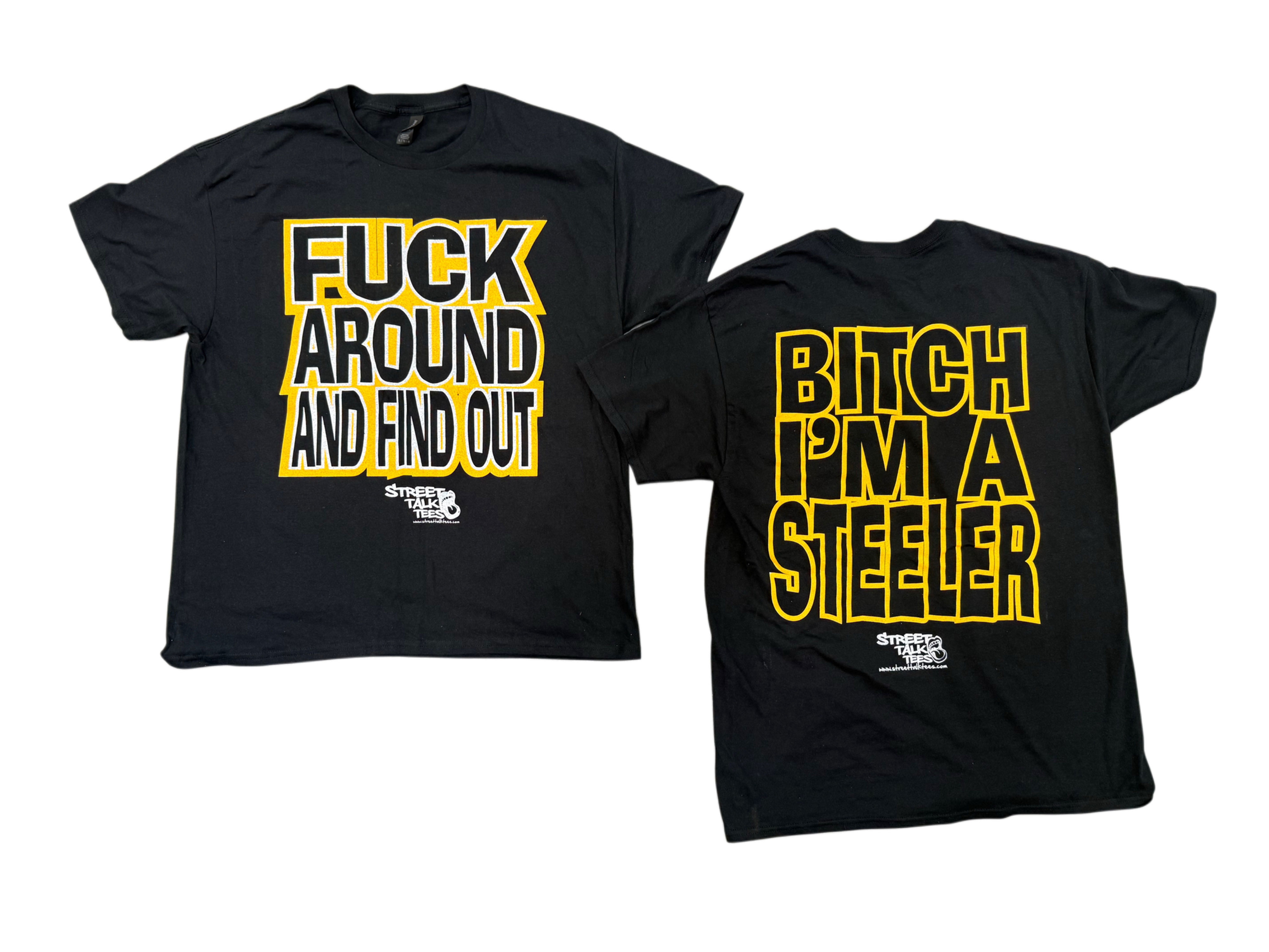 FAFO BITCH IM A STEELER