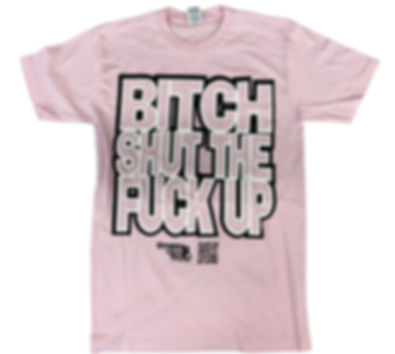 BITCH SHUT THE FUCK UP