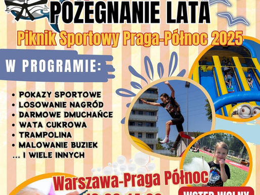 Sportowe Pożegnanie Lata - Piknik Sportowy Praga Północ 2025