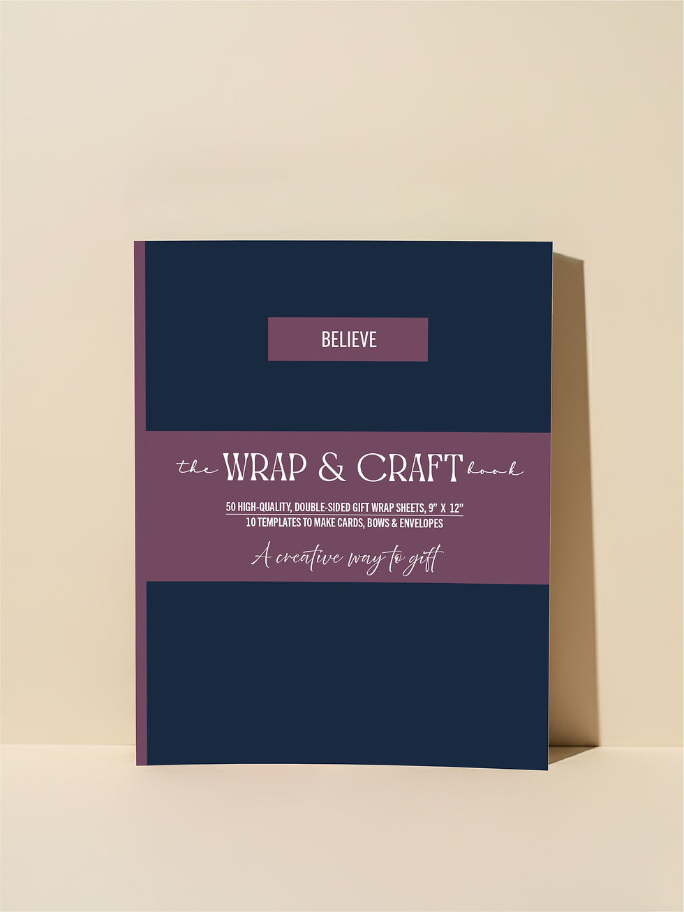 The Wrap & Craft Book: BELIEVE with celestial wrapping paper and paper craft templates
