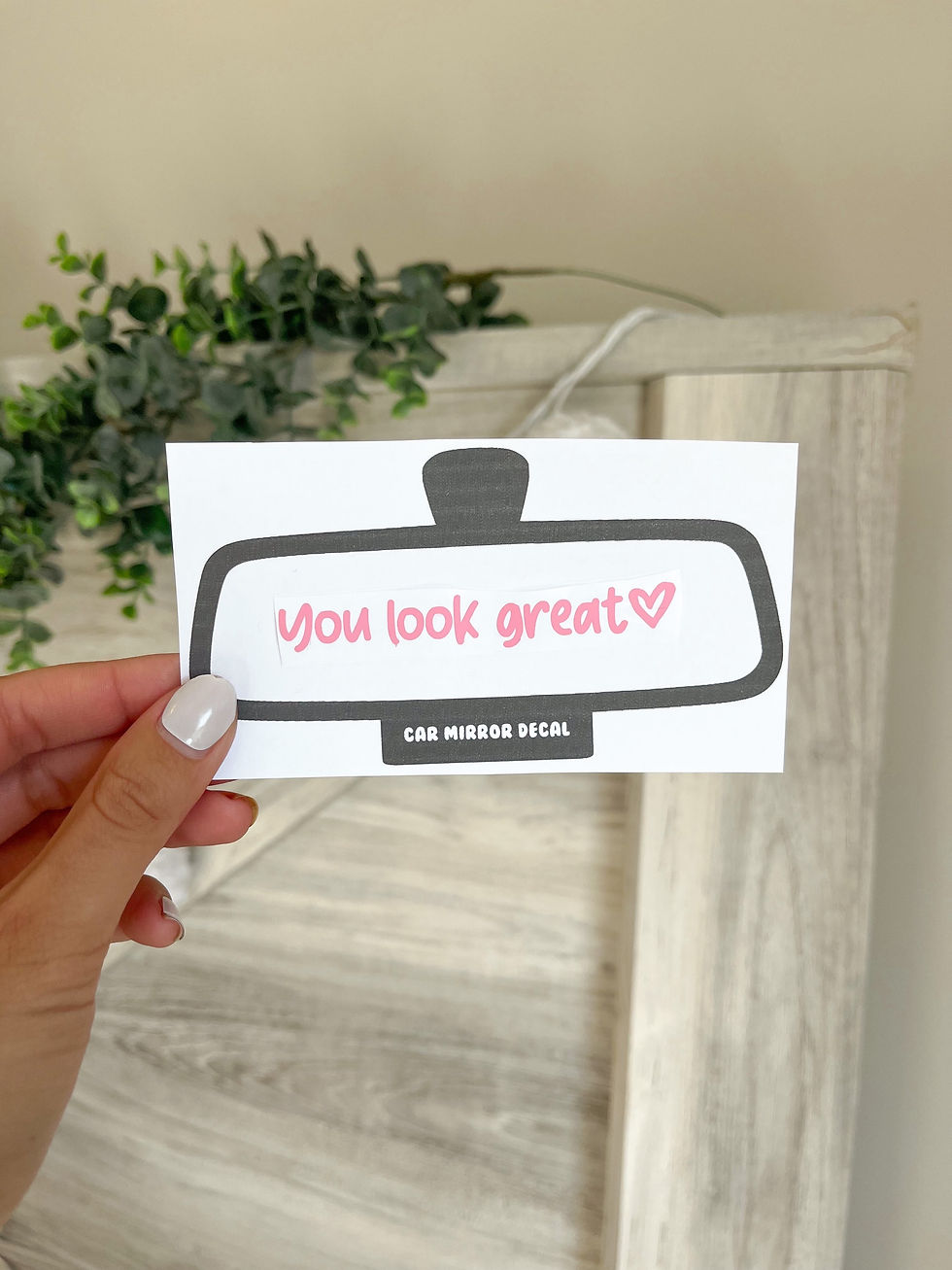 Thumbnail: You Look Great Vinyl Car Mirror Sticker