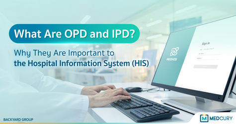 What Are OPD and IPD? Why They Are Important to the Hospital Information System (HIS) article banner
