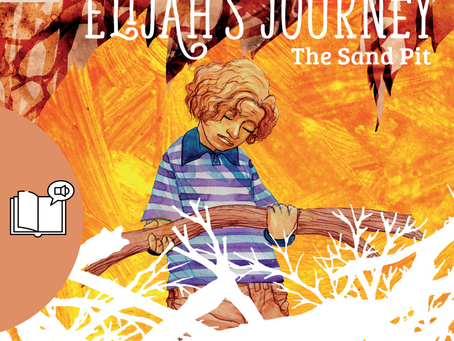 #3 Children's Audiobook - Elijah's Journey Storybook 3, The Sand Pit