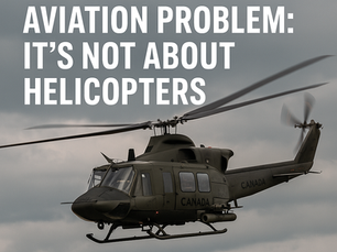 Canada's Tactical Aviation Problem: It's Not About Helicopters