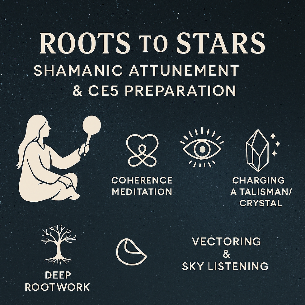 Roots to Stars Shamanic Attunement & CE5 Preparation 