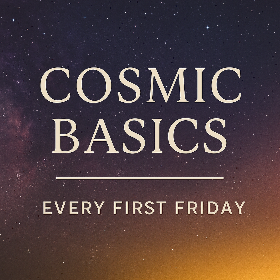Cosmic Basics : October  2025 Class 
