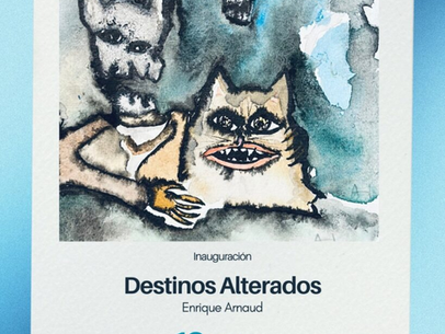 Invita Seculta a la inauguración de la exposición pictórica Destinos alterados de Enrique Arnaud Blum
