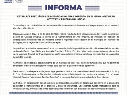 ESTABLECE FGEO LÍNEAS DE INVESTIGACIÓN TRAS AGRESIÓN EN EL ISTMO; ASEGURAN MOTOTAXI Y PRUEBAS BALÍSTICAS