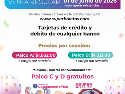 Ya hay fechas para adquirir boletos para Guelaguetza 2026; habrá candados para evitar reventa