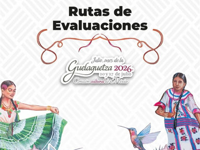 Inicia evaluación de delegaciones rumbo a la Guelaguetza 2026