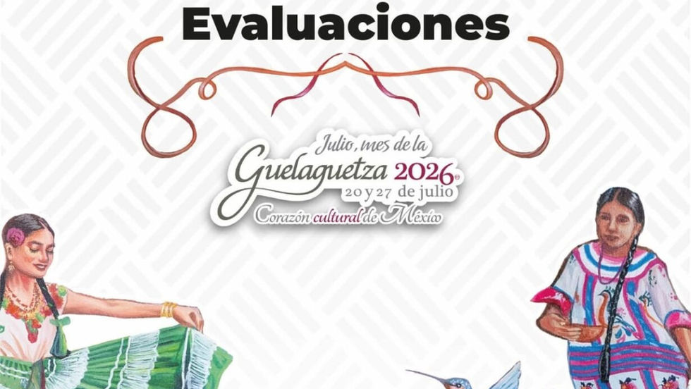 Inicia evaluación de delegaciones rumbo a la Guelaguetza 2026