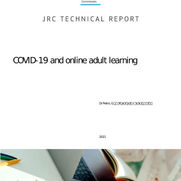 "Covid-19 and online adult learning"