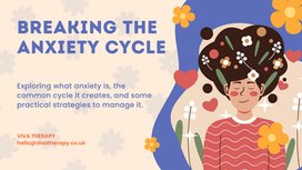 Banner for blog saying Breaking The Anxiety Cycle by Anne Lewis Online Counselling 