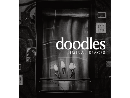 Doodles Volume III Issue 1: Liminal Spaces