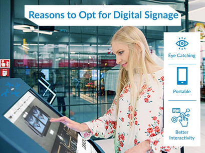 Reasons to Opt for Digital Signage Now