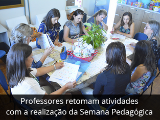 Professores retomam atividades com a realização da Semana Pedagógica