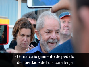 STF marca julgamento de pedido de liberdade de Lula para terça