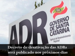 Decreto de desativação das ADRs será publicado nos próximos dias