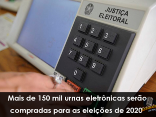 Mais de 150 mil urnas eletrônicas serão compradas para as eleições de 2020