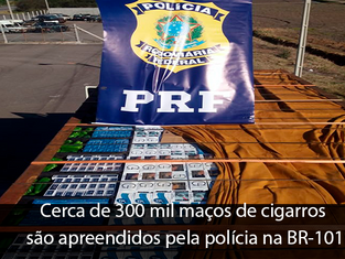Cerca de 300 mil maços de cigarros são apreendidos pela polícia na BR-101