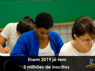 Enem 2019 já tem 3 milhões de inscritos