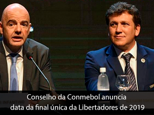 Conselho da Conmebol anuncia data da final única da Libertadores de 2019