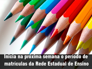 Inicia na próxima semana o período de matrículas da Rede Estadual de Ensino