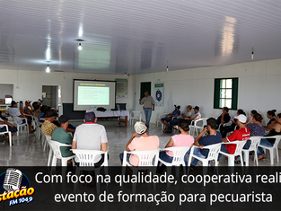Com foco na qualidade, cooperativa realiza evento de formação para pecuarista