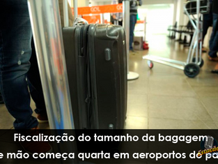 Fiscalização do tamanho da bagagem de mão começa quarta em aeroportos do país