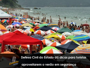 Defesa Civil do Estado dá dicas para turistas aproveitarem o verão em segurança