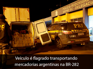 Veículo é flagrado transportando mercadorias argentinas na BR-282
