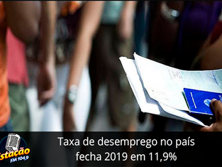 Taxa de desemprego no país fecha 2019 em 11,9%
